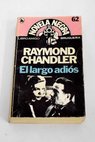 El largo adis / Raymond Chandler