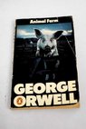 Animal farm a fairy story / George Orwell