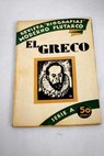 El Greco Domenicos Thetocópulos Biografía anecdótica / Eduardo Barriobero y Herrán