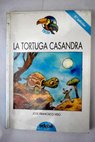 La tortuga Casandra / José Francisco Viso