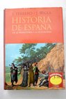 Historia de España de la Prehistoria a la actualidad / José Terrero