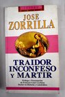 Traidor inconfeso y mrtir / Jos Zorrilla