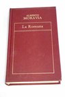 La romana / Alberto Moravia
