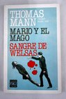 Mario y el mago sangre de Welsas / Thomas Mann