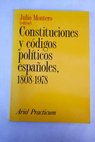 Constituciones y cdigos polticos espaoles 1808 1978