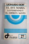 El Ave Mara lo femenino y el Espritu Santo / Leonardo Boff