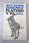 Platero y yo elega andaluza 1907 1916 / Juan Ramn Jimnez