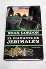 El diamante de Jerusalén / Noah Gordon
