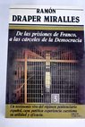 De las prisiones de Franco a las cárceles de la democracia / Ramón Draper Miralles