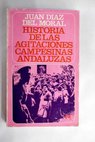 Historia de las agitaciones campesinas andaluzas Córdoba Antecedentes para una reforma agraria / Juan Díaz del Moral