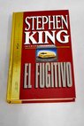 El fugitivo / Stephen King