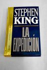 La expedicin / Stephen King