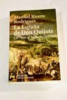 La Espaa de Don Quijote un viaje al Siglo de Oro / Manuel Rivero Rodrguez