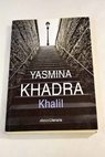 Khalil / Yasmina Khadra