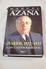 Diarios 1932 1933 Los cuadernos robados / Manuel Azaa
