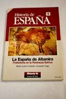 La España de Altamira prehistoria en la Península Ibérica / María Luisa Cerdeño