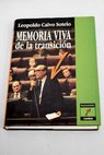 Memoria viva de la transición / Leopoldo Calvo Sotelo