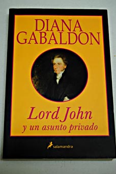 Lord John y un asunto privado / Diana Gabaldon