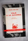 Viaje a la Alcarria las botas de siete leguas / Camilo Jos Cela