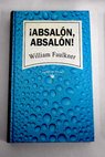 Absaln Absaln / William Faulkner