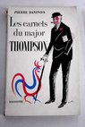 Les carnets du major W Marmaduke Thompson Dcouverte de la France et des francais / Pierre Daninos