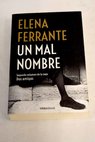 Un mal nombre / Elena Ferrante