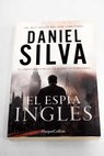 El espía inglés / Daniel Silva