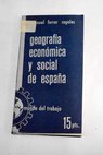 Geografia economica y social de Espaa / Manuel Ferrer Regales