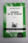 Aragón en el pasado / José María Lacarra