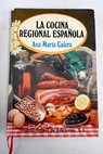 La cocina regional espaola / Ana Mara Calera