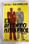 El difunto Matas Pascal / Luigi Pirandello