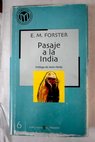 Pasaje a la India / E M Forster