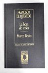 La fortuna con seso y la hora de todos Marco Bruto / Francisco de Quevedo y Villegas