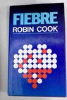 Fiebre / Robin Cook