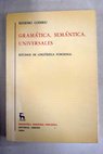 Gramática semántica universales estudios de linguística funcional / Eugenio Coseriu
