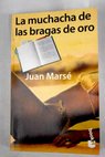 La muchacha de las bragas de oro / Juan Marsé