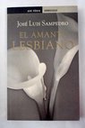 El amante lesbiano / José Luis Sampedro