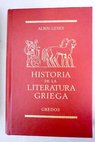 Historia de la literatura griega / Albin Lesky