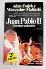 Juan Pablo II Historia de un hombre / Adam Bujak