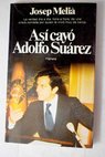 As cay Adolfo Surez / Josep Melia