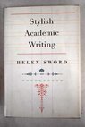 Stylish Academic Writing / Helen DeGruyter Sword