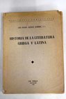 Historia de la Literatura griega y latina / Luis Alonso Schokel