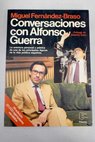 Conversaciones con Alfonso Guerra / Miguel Fernndez Braso