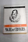 Miguel de Cervantes antologa / Miguel de Cervantes Saavedra
