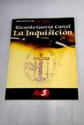 La inquisicin / Ricardo Garca Crcel