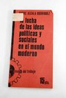 La lucha de las ideas polticas y sociales en el mundo moderno / Sucre Alcal Rodrguez