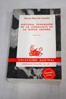 Historia verdadera de la conquista de la Nueva España / Bernal Díaz del Castillo