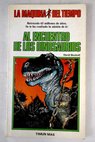 Al encuentro de los dinosaurios / David Bischoff