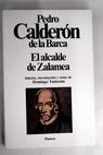 El alcalde de Zalamea / Pedro Caldern de la Barca