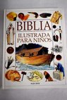 Biblia ilustrada para nios / Selina Hastings